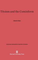 Titoism and the Cominform B0000CIBTI Book Cover