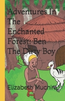 Adventures In The Enchanted Forest: Ben The Dirty Boy 9966112855 Book Cover