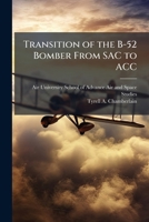 Transition of the B-52 Bomber From SAC to ACC 1025082478 Book Cover
