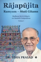 Rājapūjita Ramyam - Stuti Gītams 1638509158 Book Cover