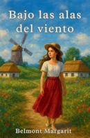 Bajo las alas del viento (Spanish Edition) B0GLYNN3LY Book Cover