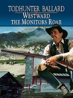 Westward the Monitors Roar 1410429504 Book Cover