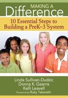 Making a Difference: 10 Essential Steps to Building a PreK-3 System 1412974232 Book Cover