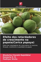 Efeito dos retardadores de crescimento na papaia(Carica papaya) 6207275365 Book Cover