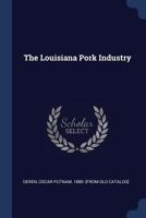 The Louisiana Pork Industry 1376944499 Book Cover