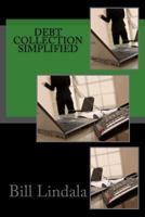 Debt Collection Simplified 1534901531 Book Cover