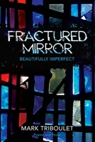 Fractured Mirror: Beautifully Imperfect 173522636X Book Cover