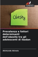 Prevalenza e fattori determinanti dell'obesità tra gli adolescenti di Ibadan (Italian Edition) 6208176514 Book Cover