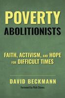 Poverty Abolitionists: Faith, Activism, and Hope for Difficult Times B0FR4C6DWQ Book Cover