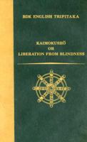 Kaimokusho: Or Liberation from Blindness (BDK English Tripitaka Translation) 1886439125 Book Cover