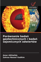 Porównanie badan geotechnicznych i badan sejsmicznych odwiertów (Polish Edition) 6208838371 Book Cover