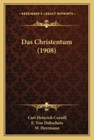 Das Christentum (1908) 1160357994 Book Cover