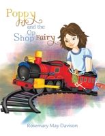 Poppy and the Op Shop Fairy 1528987454 Book Cover