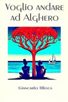 Voglio andare ad Alghero (Italian Edition) B0DCZN74TD Book Cover