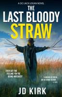 The Last Bloody Straw 1804368199 Book Cover