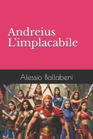 Andreius L'implacabile (Italian Edition) B0F451MG6Z Book Cover