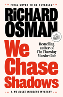 We Chase Shadows: A We Solve Murders Mystery B0GM4NBFK4 Book Cover