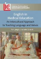 English in Medical Education: An Intercultural Approach to Teaching Language and Values 1847697755 Book Cover