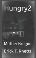 Hungry2: Mother Brugón B0C63CYGQ5 Book Cover