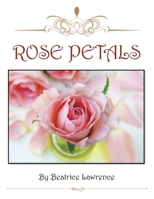 Rose Petals 1982290463 Book Cover