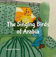 The Singing Birds of Arabia 1312271426 Book Cover