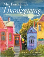 Mrs. Potts Finds Thanksgiving B0B8RCZM5B Book Cover