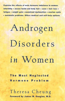 Androgen Disorders in Women: The Most Neglected Hormone Problem 0897932595 Book Cover