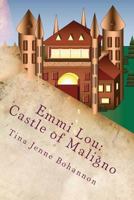 Emmi Lou and the Castle of Maligno 1475139179 Book Cover