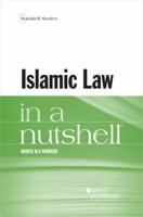 Islamic Law in a Nutshell (Nutshells) 1628100427 Book Cover