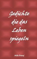 Gedichte die das Leben spiegeln 3741237493 Book Cover
