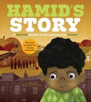 Hamid's Story: A Real-Life Account of His Journey from Eritrea 1515814130 Book Cover