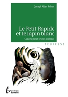 Le Petit Rapide et le lapin blanc (French Edition) 2924312280 Book Cover