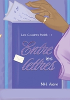 Entre les Lettres: Les Cousines Malek - Tome 1 2322570419 Book Cover