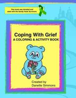 Coping with Grief: Coloring and Activity Book 1938262956 Book Cover
