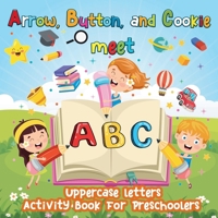 Arrow, Button and Cookie meet ABC 9053648224 Book Cover