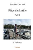 Piège de famille - Acte 1 (French Edition) 2414386533 Book Cover