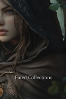 Fated Collections (Fantasy) B0DRGVFRWL Book Cover