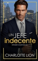 Un jefe indecente: novela romántica contemporánea (Spanish Edition) B0DVYRY1ZZ Book Cover