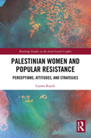 Palestinian Women and Popular Resistance: Perceptions, Attitudes, and Strategies 036761636X Book Cover