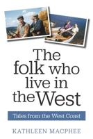 The Folk Who Live in the West: Tales from the West Coast 1789558468 Book Cover