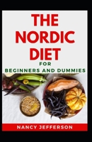 The Nordic Diet For Beginners And Dummies B08JH8XZN3 Book Cover