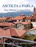 ASCOLTA E PARLA: Easy Method to Learn Italian 1070154032 Book Cover