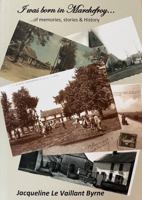 I was born in Marchefroy: of memories, stories & History 0692172165 Book Cover