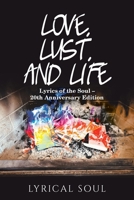Love, Lust, and Life: Lyrics of the Soul - 20th Anniversary Edition B0DV9TTNGT Book Cover