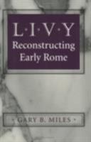Livy: Reconstructing Early Rome 080148426X Book Cover