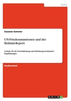 UN-Friedensmissionen und der Brahimi-Report: Gründe für die Verwirklichung und Ablehnung bestimmter Empfehlungen 3640391489 Book Cover