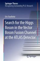 Search for the Higgs Boson in the Vector Boson Fusion Channel at the ATLAS Detector 3319135988 Book Cover