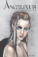 Angelikus: Family Ties 1979623945 Book Cover