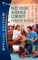 Not Your Average Cowboy 037328036X Book Cover