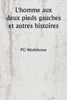 L'homme aux deux pieds gauches et autres histoires (French Edition) 935994906X Book Cover